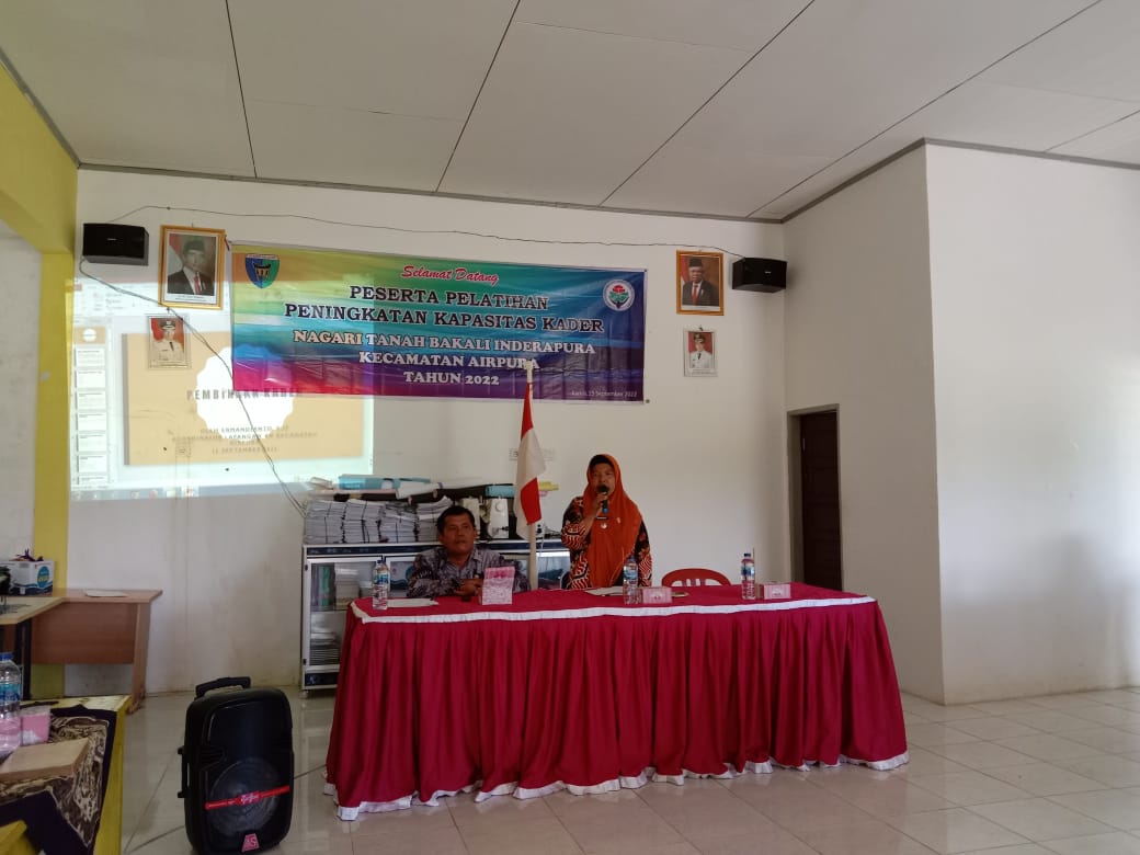 Sosialisasi Pelatihan Peningkatan Kapasitas Kader Nagari Tanah Bakali Inderapura Kecamatan Airpura